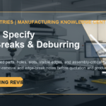 How to Specify Edge Breaks and Deburring for CNC Machined Parts
