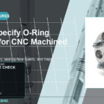 O-ring groove specification checklist for CNC machined parts
