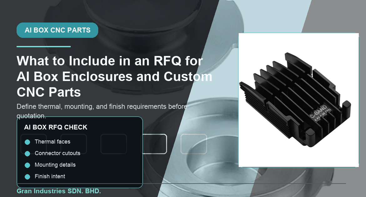 AI box enclosure RFQ checklist for custom CNC parts